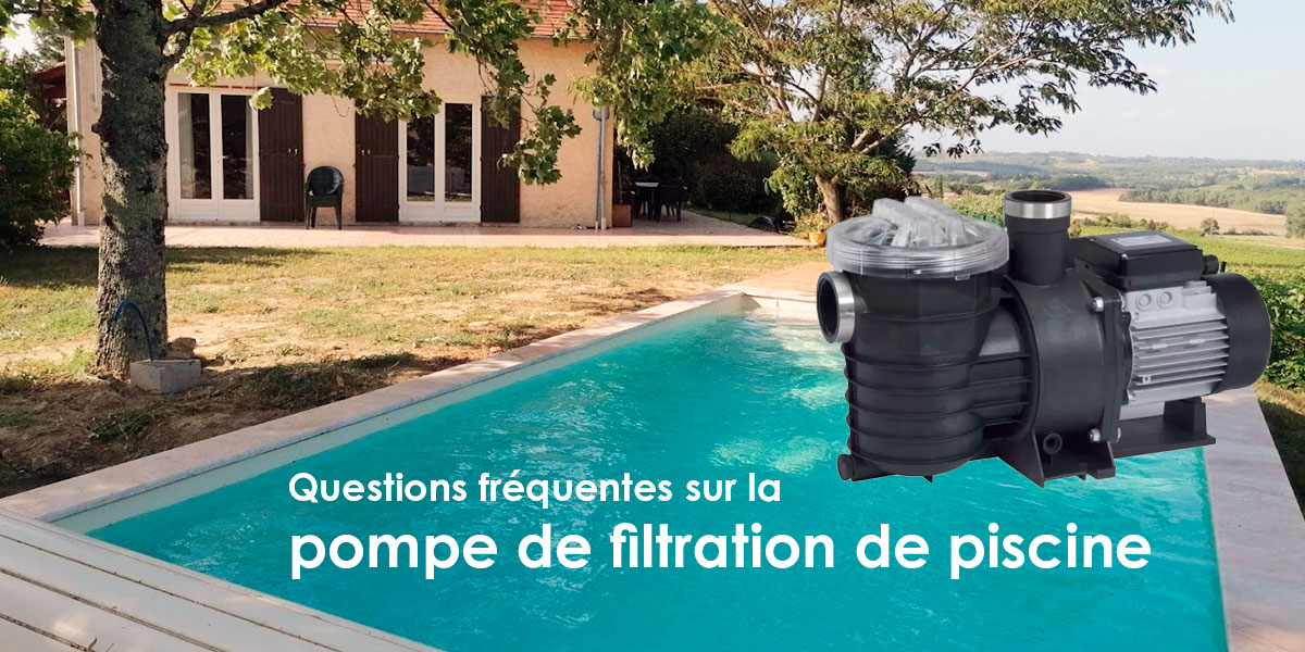  Conseil fonctionnement pompe de filtration piscine dordorgne